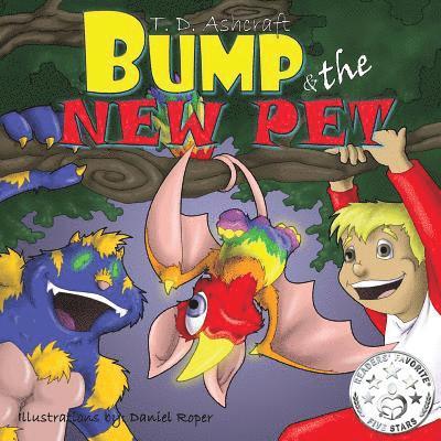T. D. Ashcraft - Bump and the New Pet, Häftad