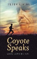 Coyote Speaks: Cross Country Run 1