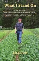Bill Dow, Fred Broadwell - What I Stand On, Häftad