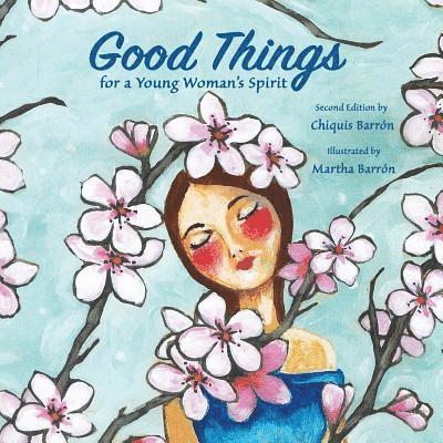 Good Things for a Young Woman's Spirit 1