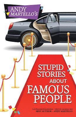 Stupid Stories About Famous People 1