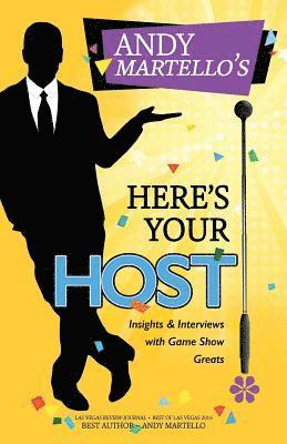 Here's Your Host!: Insights and Interviews with Game Show Greats 1