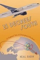 bokomslag 23 Degrees South: A Tropical Tale of Changing Whether...