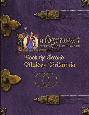 Calogrenant Book the Second: Maiden Britannia 1