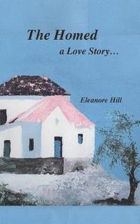 bokomslag The Homed: A Love Story...