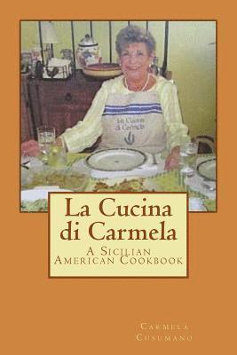 bokomslag La Cucina di Carmela: A Sicilian American Cookbook