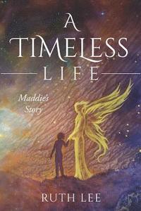 bokomslag A Timeless Life: Maddie's Story