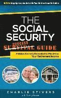 bokomslag Social Security Success Guide: Hidden Secrets Revealed to Maximize Your Retirement Income