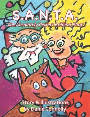 S. A. N. T. A. The Absolutely Perfect Brilliant Plan!