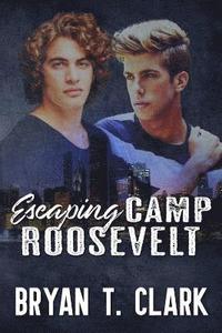 bokomslag Escaping Camp Roosevelt