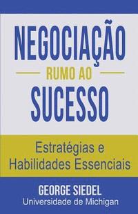 bokomslag Negociação Rumo ao Sucesso: Estratégias e Habilidades Essenciais