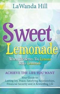 bokomslag Sweet Lemonade: When Life Serves You Lemons Make Lemonade