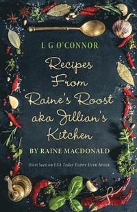 bokomslag Recipes from Raine's Roost aka Jillian's Kitchen