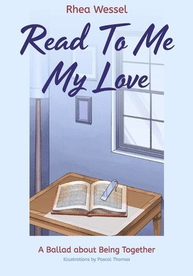 Read To Me My Love: A Ballad about Being Together 1