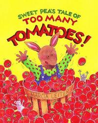 bokomslag Sweet Pea's Tale of Too Many Tomatoes!