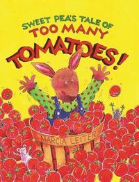bokomslag Sweet Pea's Tale of Too Many Tomatoes!