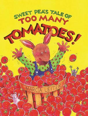 Sweet Pea's Tale of Too Many Tomatoes! 1