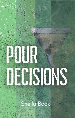 Pour Decisions