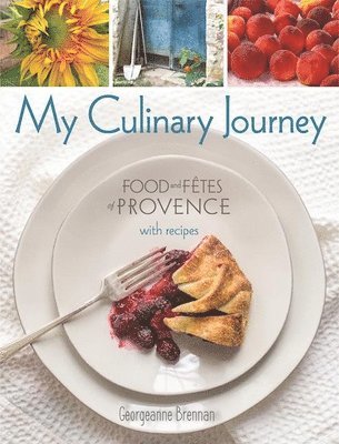 bokomslag My Culinary Journey: Food & Fetes of Provence with Recipes