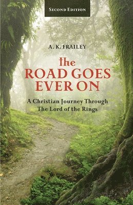 A K Frailey, A. K. Frailey - Road Goes Ever On, Häftad