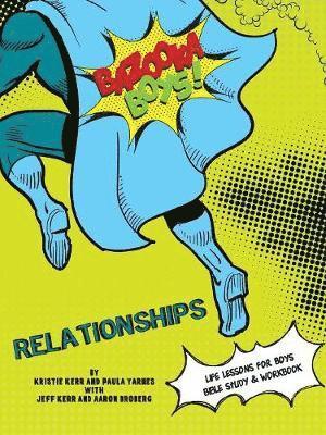 bokomslag Bazooka Boys, Relationships, Bible Study and Workbook