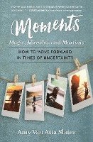 Moments: Magic, Miracles, and Martinis 1