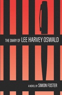 bokomslag The Diary of Lee Harvey Oswald