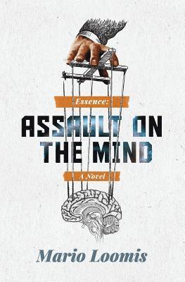 Mario Loomis - Essence: Assault on the Mind, Häftad