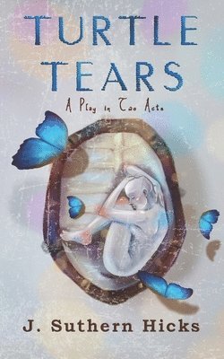 J Suthern Hicks - Turtle Tears, Häftad