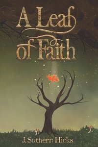 bokomslag A Leaf of Faith