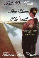 bokomslag Tell the Truth and Shame the Devil: The Untold Story of a Pastor's Wife