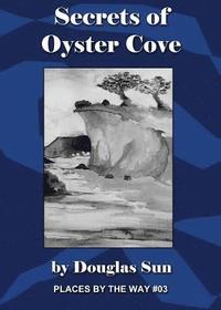 bokomslag Secrets of Oyster Cove: Places by the Way #03