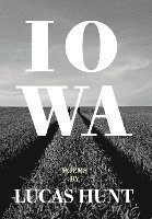 bokomslag Iowa: Poetry by Lucas Hunt