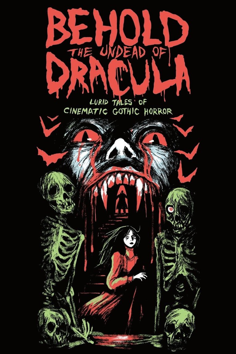 Matthew M Bartlett, Gwendolyn Kiste, Matthew M. Bartlett, Jonathan Raab - Behold the Undead of Dracula, Häftad