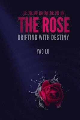 The Rose Drifting with Destiny 1