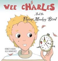 bokomslag Wee Charles and the Flying Monkey Bird