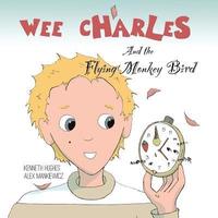 bokomslag Wee Charles and the Flying Monkey Bird