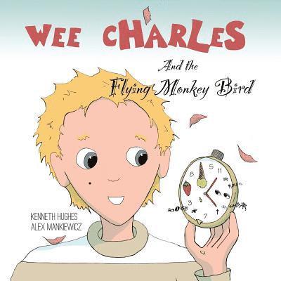 Wee Charles and the Flying Monkey Bird 1