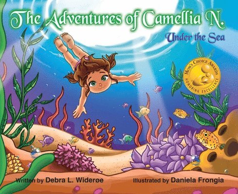 Debra Wideroe, Daniela Frongia - Adventures of Camellia N. Under The Sea Volume 2, Inbunden