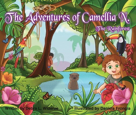 The Adventures of Camellia N.; The Rainforest Volume 3 1