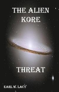 bokomslag The Alien Kore Threat