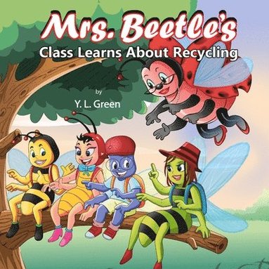 bokomslag Mrs. Beetle's Class Learns About Recycling