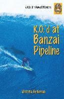 bokomslag K.O.'d at Banzai Pipeline