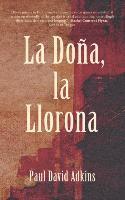 bokomslag La Dona, La Llorona