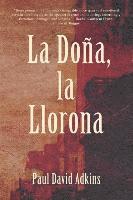 bokomslag La Dona, La Llorona
