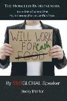 bokomslag The Homeless Entrepreneur: How to Start a Business When You're Homeless, Poor or Just Plain Broke
