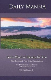 bokomslag Daily Manna: God's Word of Blessing for You: 365 Devotionals and Prayers for Every Day of the Year