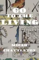Micah Chatterton - Go to the Living, Häftad. Tillgänglighet: Lägg i varukorg