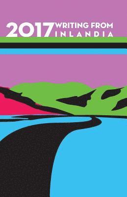 Editorial Board - 2017 Writing from Inlandia, Häftad