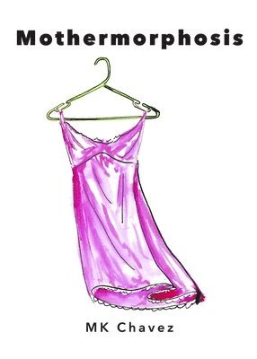 MK Chavez, Mk Chavez - Mothermorphosis, Häftad